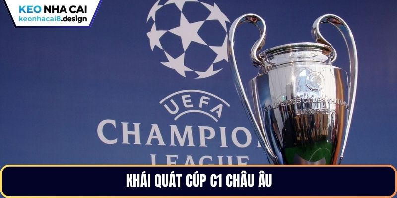Khái quát Cúp C1 Châu âu