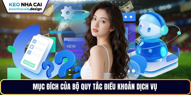 Mục đích của bộ quy tắc điều khoản dịch vụ 